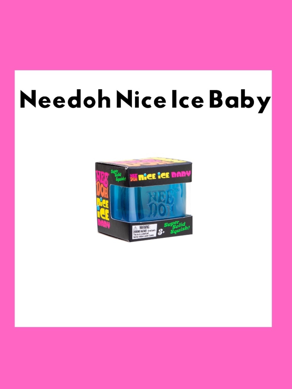 Needoh Nice Ice Baby